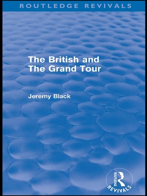 cover image of The British and the Grand Tour (Routledge Revivals)